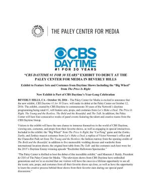“Cbs Daytime #1 for 30 Years” Exhibit to Debut at the Paley Center for Media in Beverly Hills