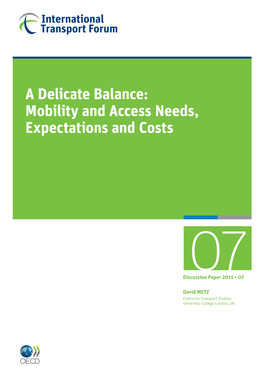 A Delicate Balance: Mobility and Access Needs, Expectations and Costs