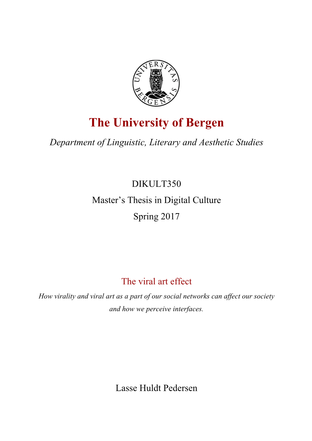 The University of Bergen Department of Linguistic, Literary and Aesthetic Studies