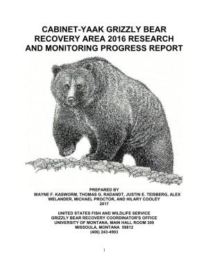 Cabinet-Yaak Grizzly Bear Recovery 2016 Research and Monitoring Progress Report
