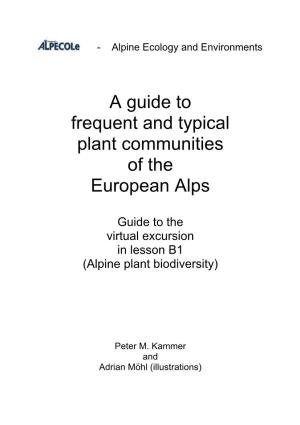 A Guide to Frequent and Typical Plant Communities of the European Alps