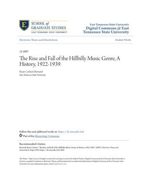 The Rise and Fall of the Hillbilly Music Genre, a History, 1922-1939. Ryan Carlson Bernard East Tennessee State University