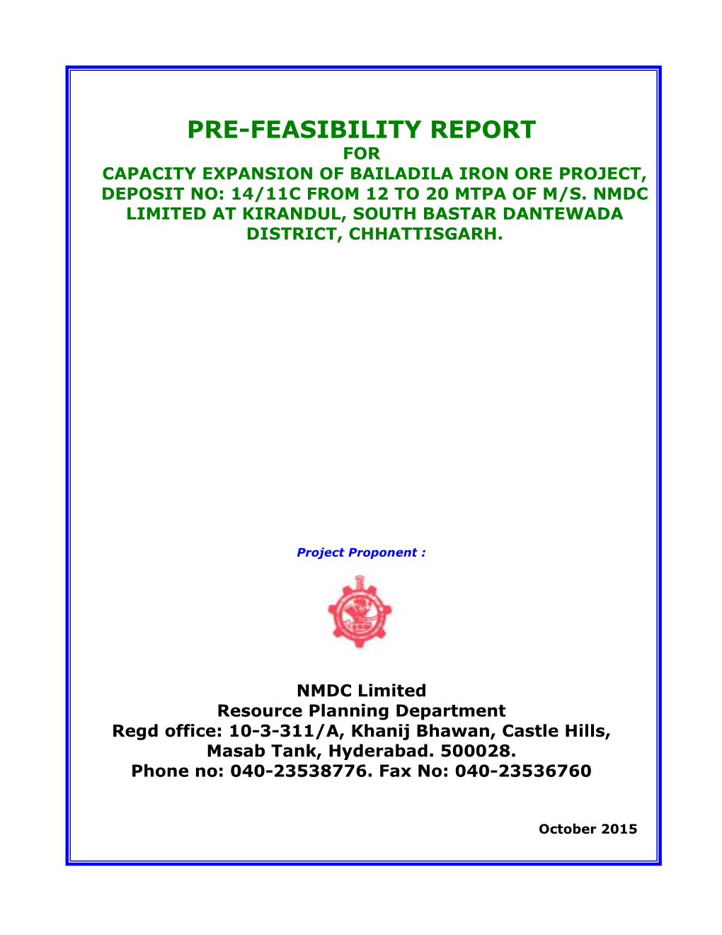 Pre-Feasibility Report for Capacity Expansion of Bailadila Iron Ore Project, Deposit No: 14/11C from 12 to 20 Mtpa of M/S