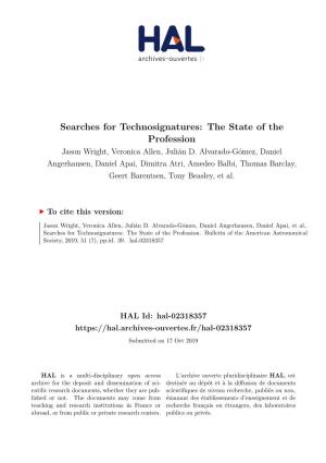 Searches for Technosignatures: the State of the Profession Jason Wright, Veronica Allen, Julián D