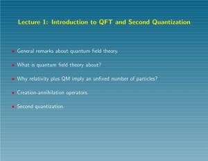 Lecture 1: Introduction to QFT and Second Quantization