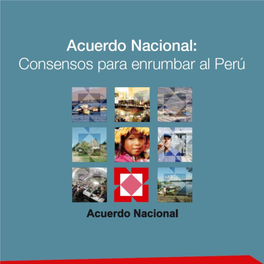 Libro Del Acuerdo Nacional: Consensos Para Enrumbar Al Perú