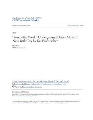 Underground Dance Music in New York City by Kai Fikentscher Eliot Bates CUNY Graduate Center