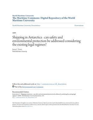 Shipping in Antarctica : Can Safety and Environmental Protection Be Addressed Considering the Existing Legal Regimes? Javier C