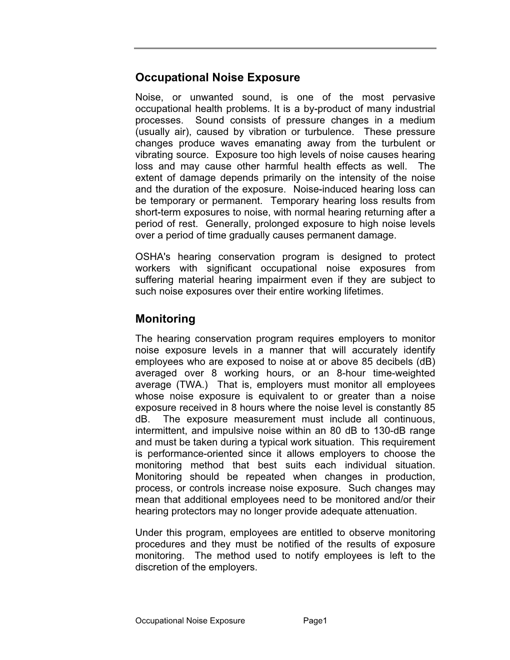 Occupational Noise Exposure Noise, Or Unwanted Sound, Is One of the Most Pervasive Occupational Health Problems