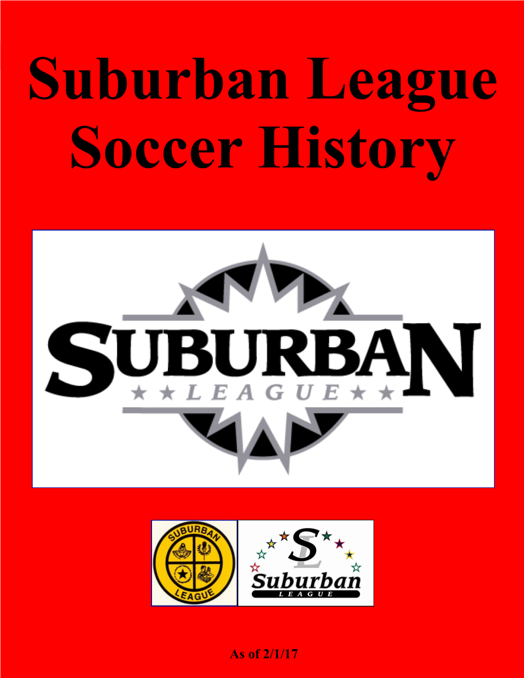 As of 2/1/17 the History of Suburban League Boys Soccer—National Division