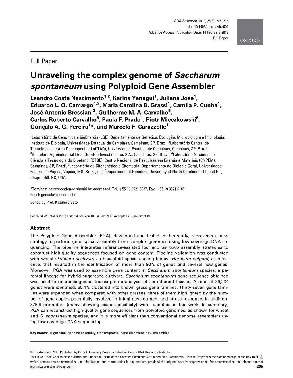 Unraveling the Complex Genome of Saccharum Spontaneum Using Polyploid Gene Assembler Leandro Costa Nascimento1,2, Karina Yanagui1, Juliana Jose1, Eduardo L
