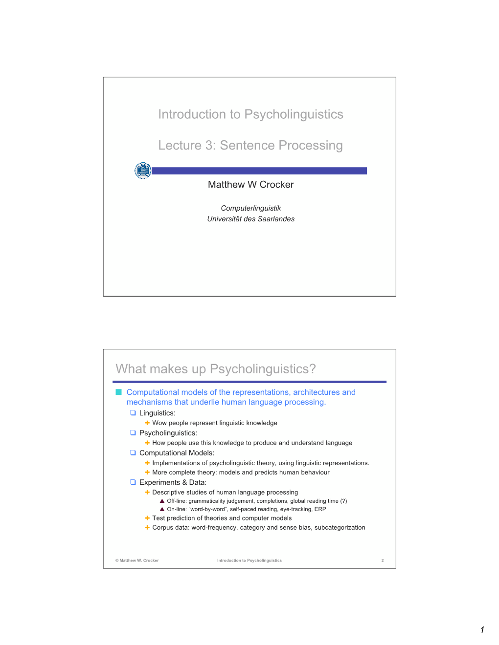 Sentence Processing What Makes up Psycholinguistics?