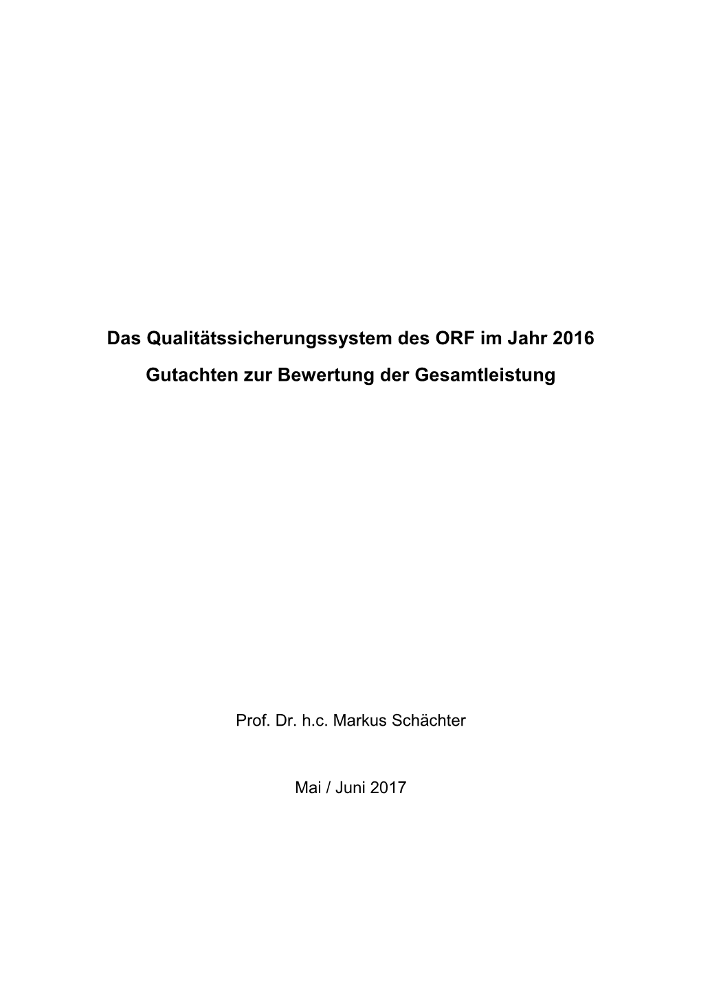 Das Qualitätssicherungssystem Des ORF Im Jahr 2016 Gutachten Zur Bewertung Der Gesamtleistung