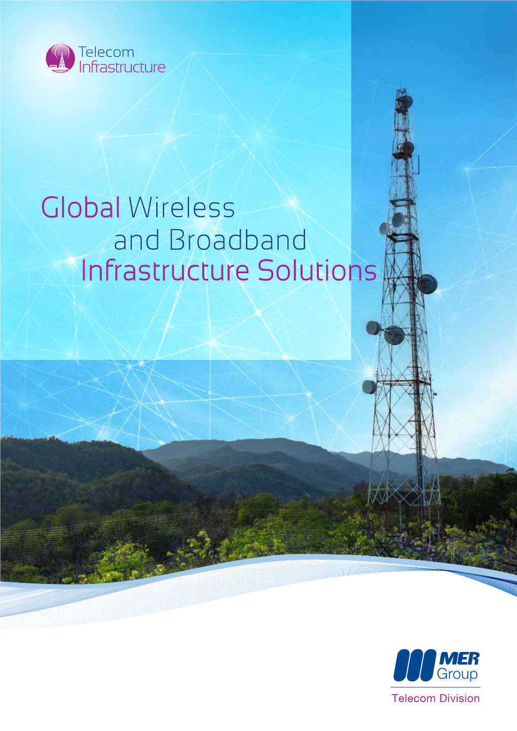 Global Wireless Infrastructure Solutions and Broadband