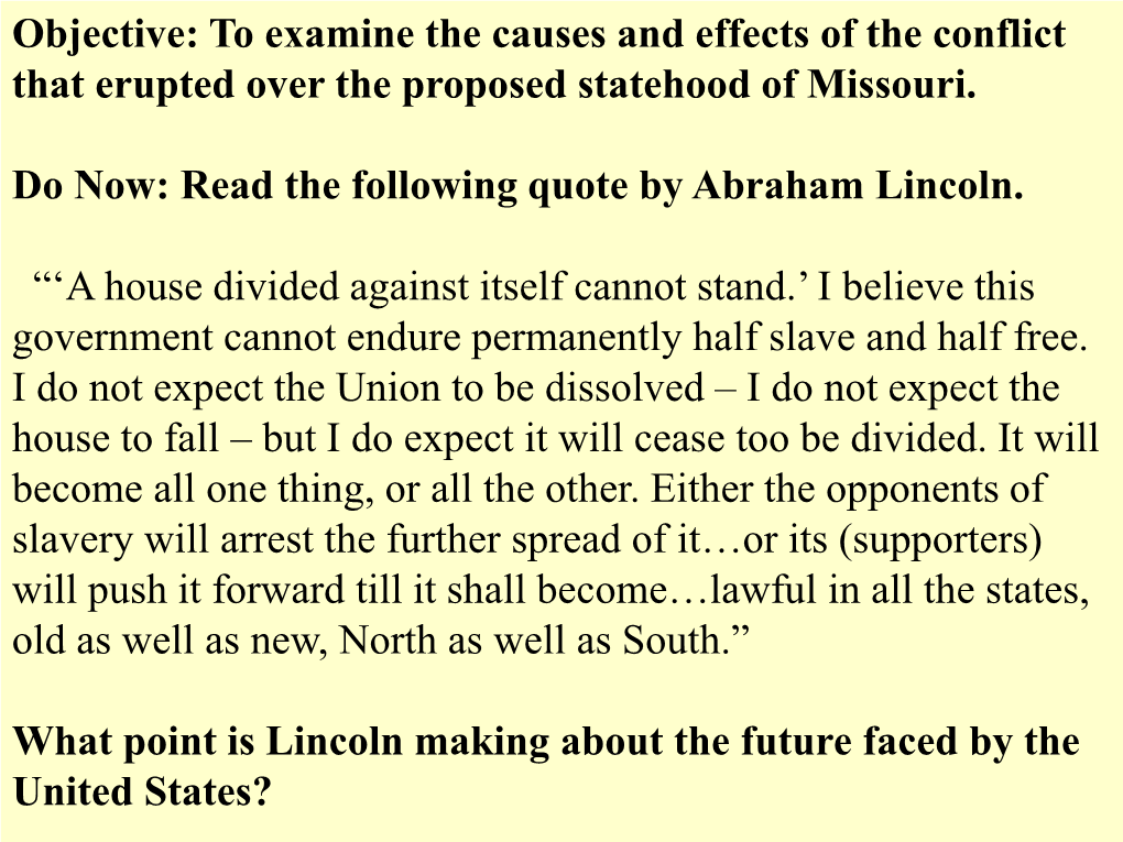 To Examine the Causes and Effects of the Conflict That Erupted Over the Proposed Statehood of Missouri