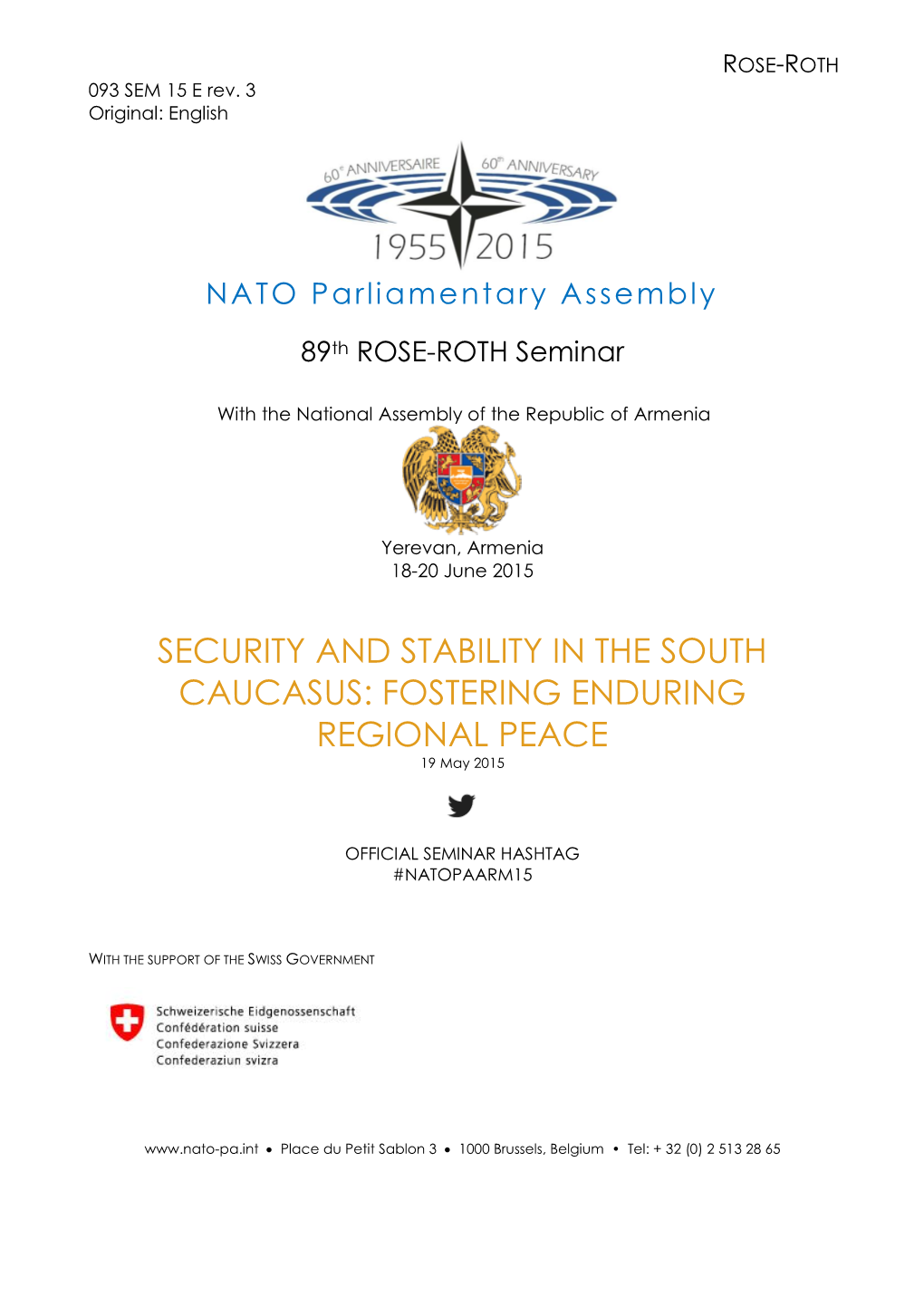 SECURITY and STABILITY in the SOUTH CAUCASUS: FOSTERING ENDURING REGIONAL PEACE 19 May 2015