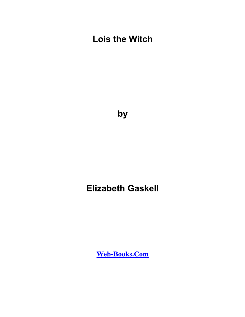 Lois the Witch by Elizabeth Gaskell