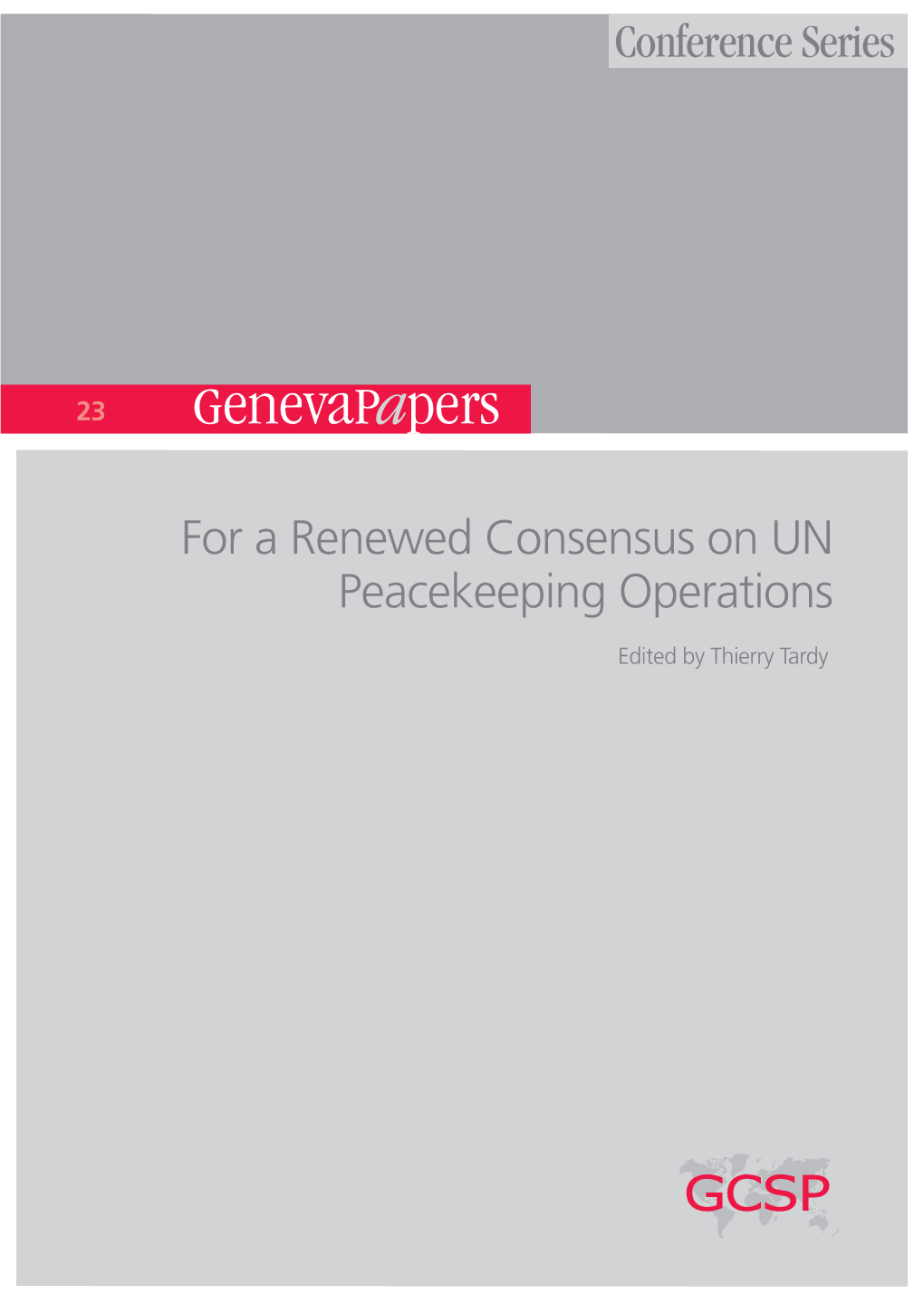 For a Renewed Consensus on UN Peacekeeping Operations