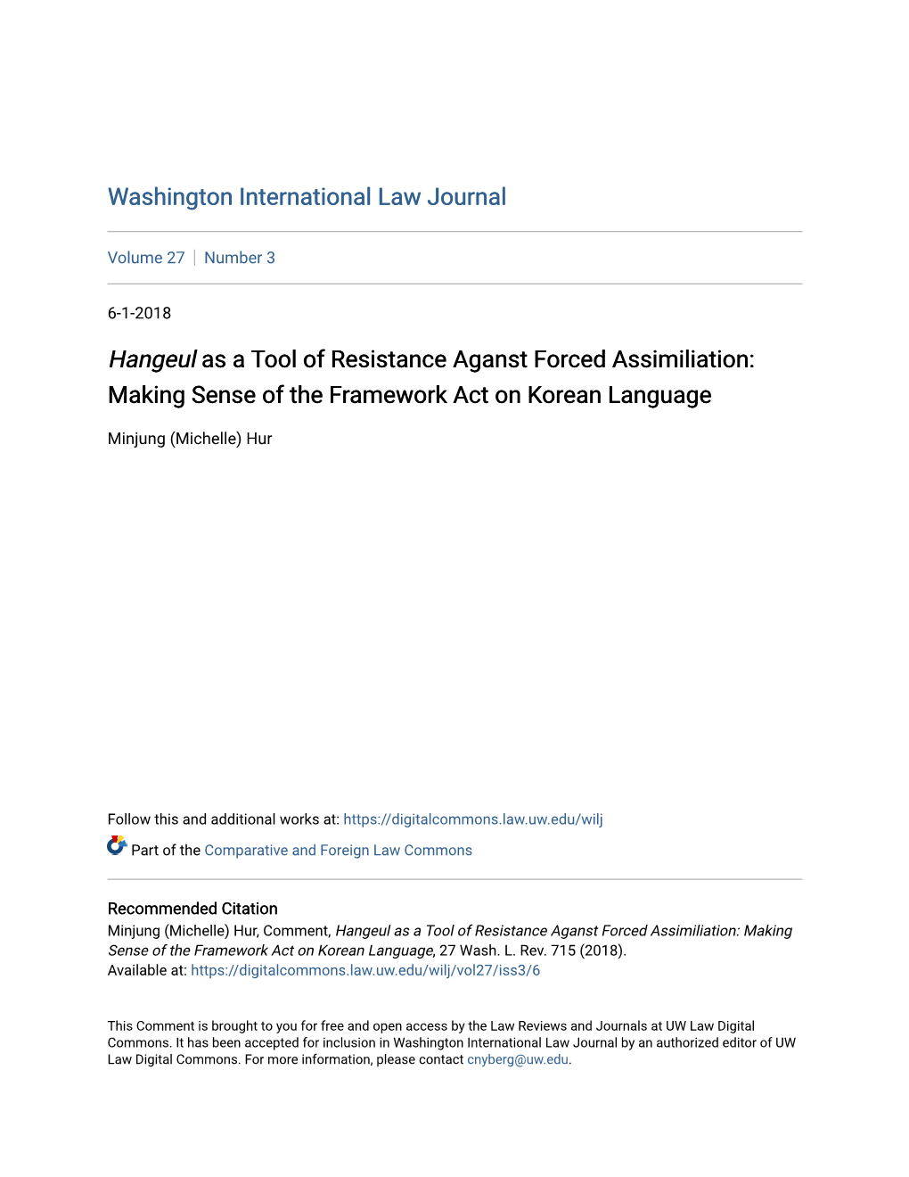 Hangeul As a Tool of Resistance Aganst Forced Assimiliation: Making Sense of the Framework Act on Korean Language