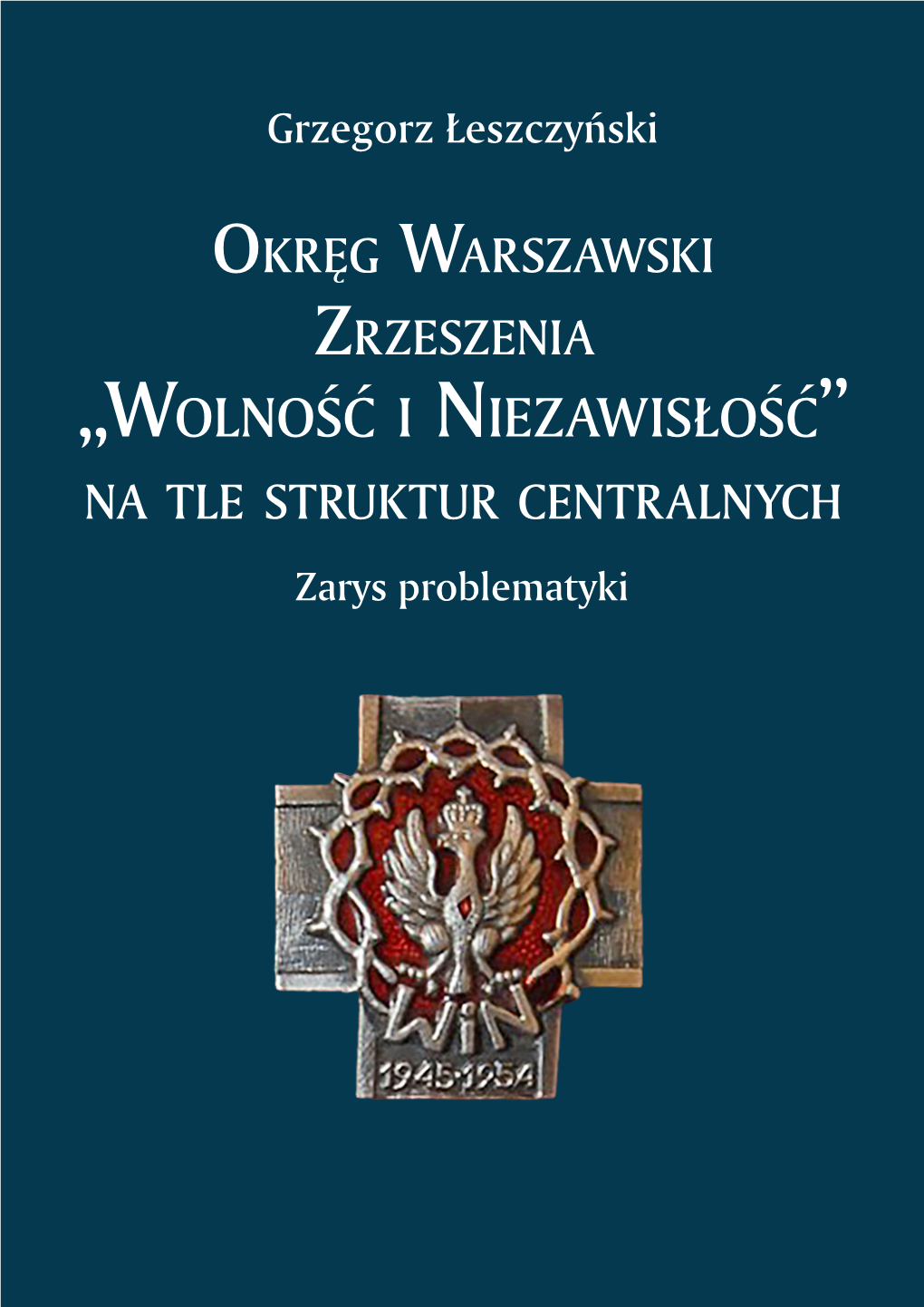 Okręg Warszawski Zrzeszenia „Wolność I Niezawisłość ”