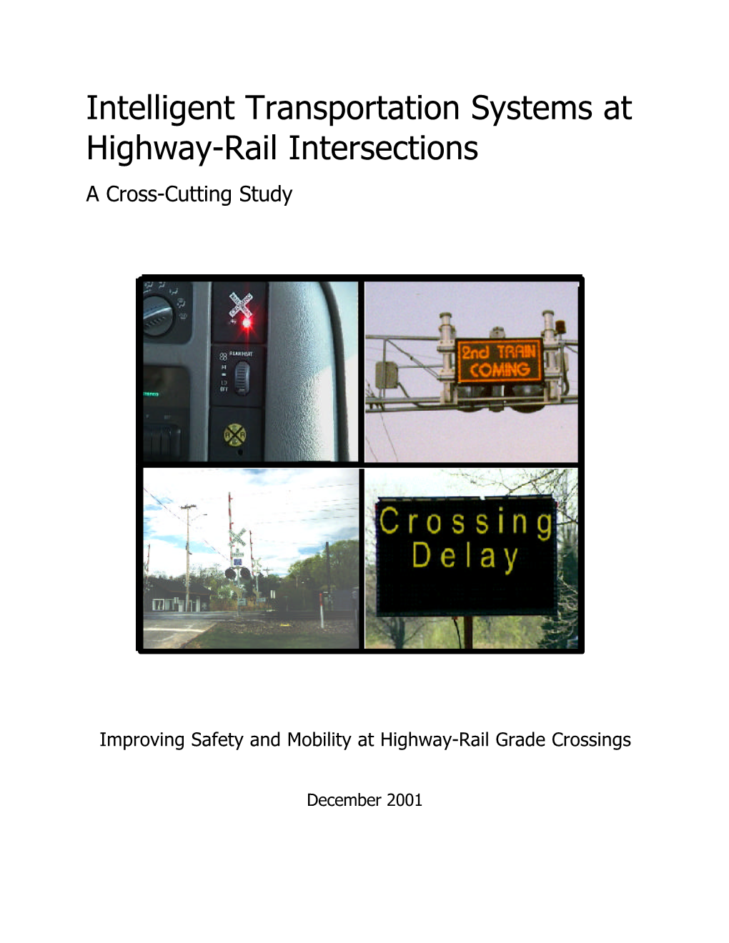 Intelligent Transportation Systems at Highway-Rail Intersections a Cross-Cutting Study