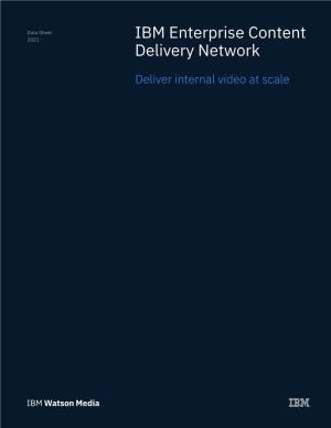 IBM Enterprise Content Delivery Network
