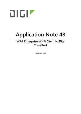 Application Note 48 WPA Enterprise Wi-Fi Client to Digi Transport