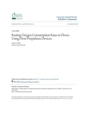 Resting Oxygen Consumption Rates in Divers Using Diver Propulsion Devices Adam J