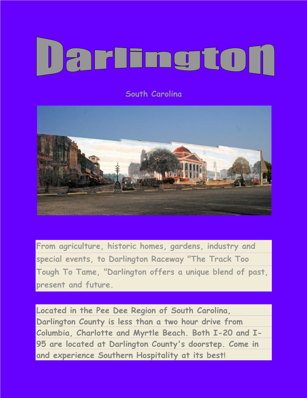 South Carolina from Agriculture, Historic Homes, Gardens, Industry and Special Events, to Darlington Raceway "The Track