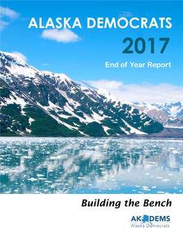 ALASKA DEMOCRATS 2017 End of Year Report