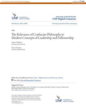 The Relevance of Confucian Philosophy to Modern Concepts of Leadership and Followership Sujeeta Dhakhwa University of North Florida