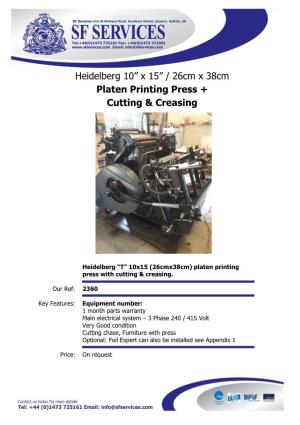 Heidelberg 10” X 15” / 26Cm X 38Cm Platen Printing Press + Cutting & Creasing