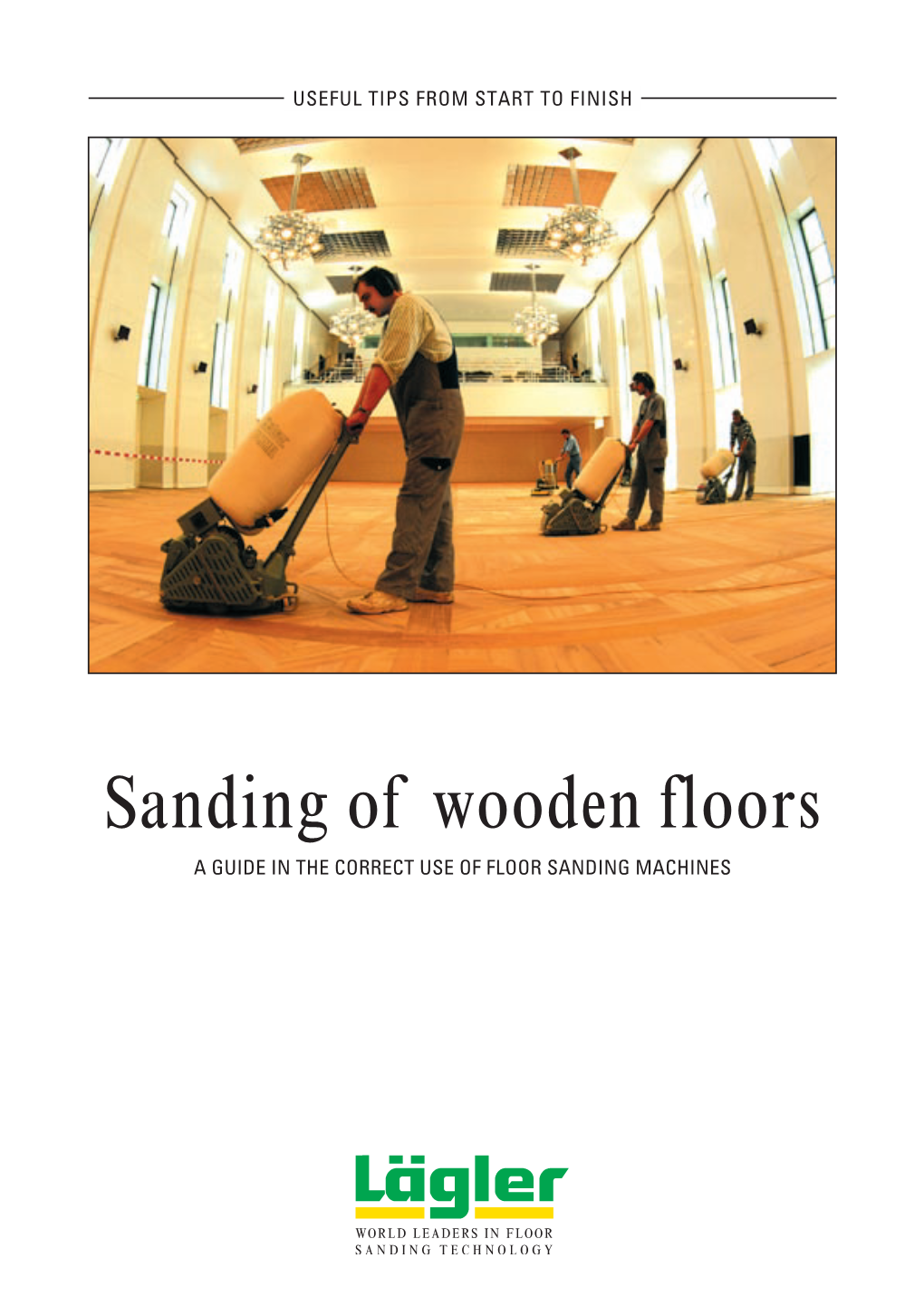 Sanding of Wooden Floors a GUIDE in the CORRECT USE of FLOOR SANDING MACHINES 1