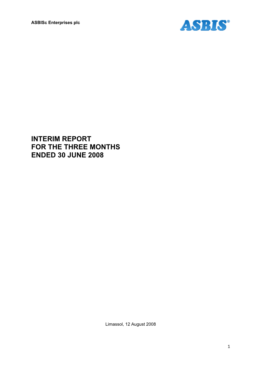 Interim Report for the Three Months Ended 30 June 2008