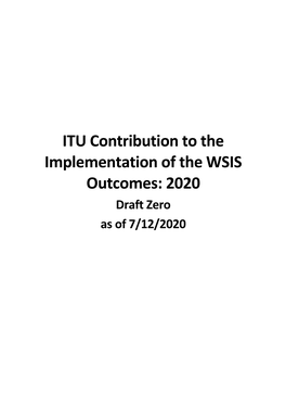 ITU Contribution to the Implementation of the WSIS Outcomes: 2020 Draft Zero As of 7/12/2020