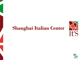 Shanghai Italian Center CONTENTS
