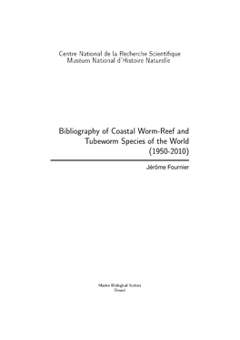 Bibliography of Coastal Worm-Reef and Tubeworm Species of the World (1950-2010)