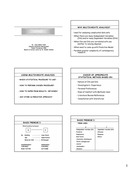 WHY MULTIVARIATE ANALYSIS? • Used for Analysing Complicated