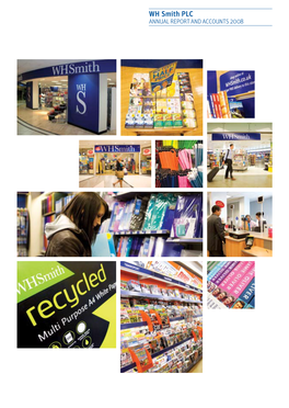 WH Smith PLC ANNUAL REPORT and ACCOUNTS 2008 WH Smith PLC Is One of the UK’S Leading Retail Groups