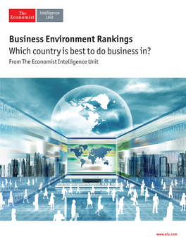 Business Environment Rankings Which Country Is Best to Do Business In? from the Economist Intelligence Unit