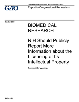 BIOMEDICAL RESEARCH NIH Should Publicly Report More Information About the Licensing of Its Intellectual Property