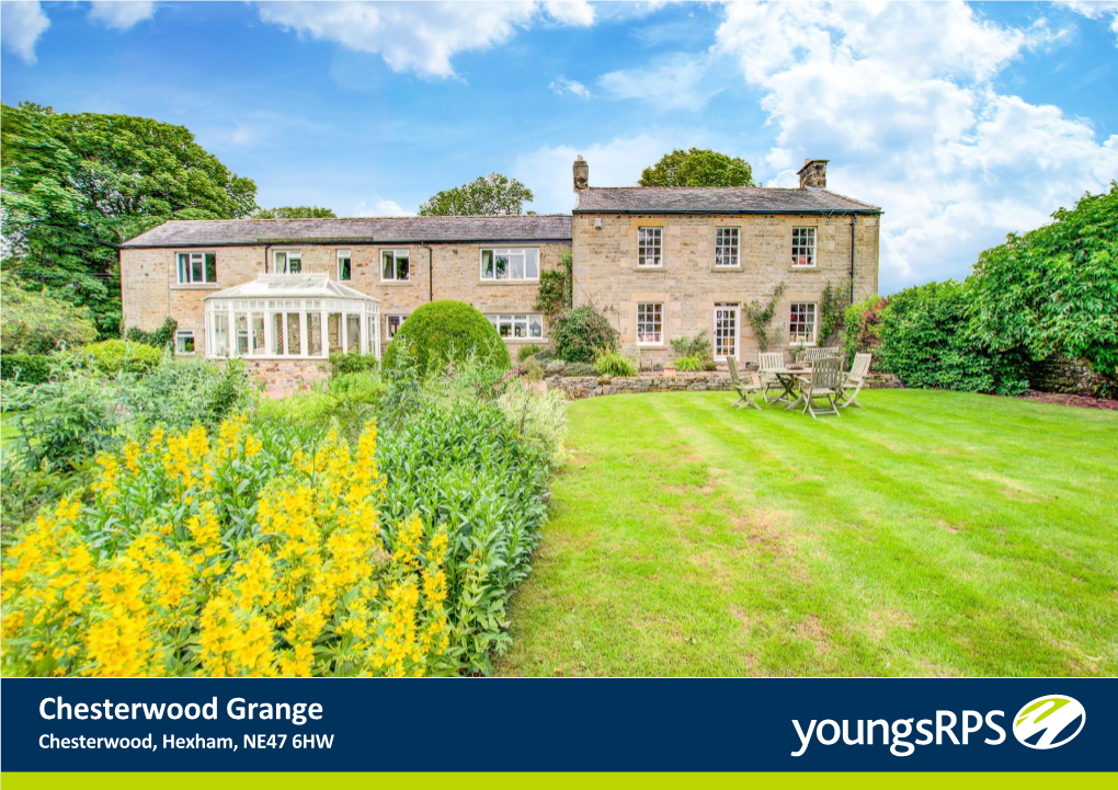 Chesterwood Grange Chesterwood, Hexham, NE47 6HW Chesterwood Grange Chesterwood Hexham NE47 6HW