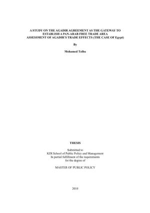 A STUDY on the AGADIR AGREEMENT AS the GATEWAY to ESTABLISH a PAN-ARAB FREE TRADE AREA ASSESSMENT of AGADIR’S TRADE EFFECTS (THE CASE of Egypt)