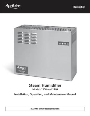 Steam Humidifier Models 1150 and 1160 Installation, Operation, and Maintenance Manual