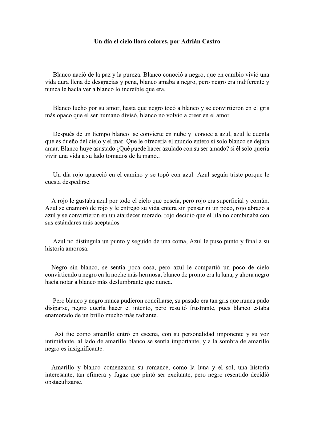 Un Día El Cielo Lloró Colores, Por Adrián Castro Blanco Nació De La