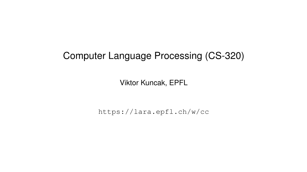 Computer Language Processing (CS-320)