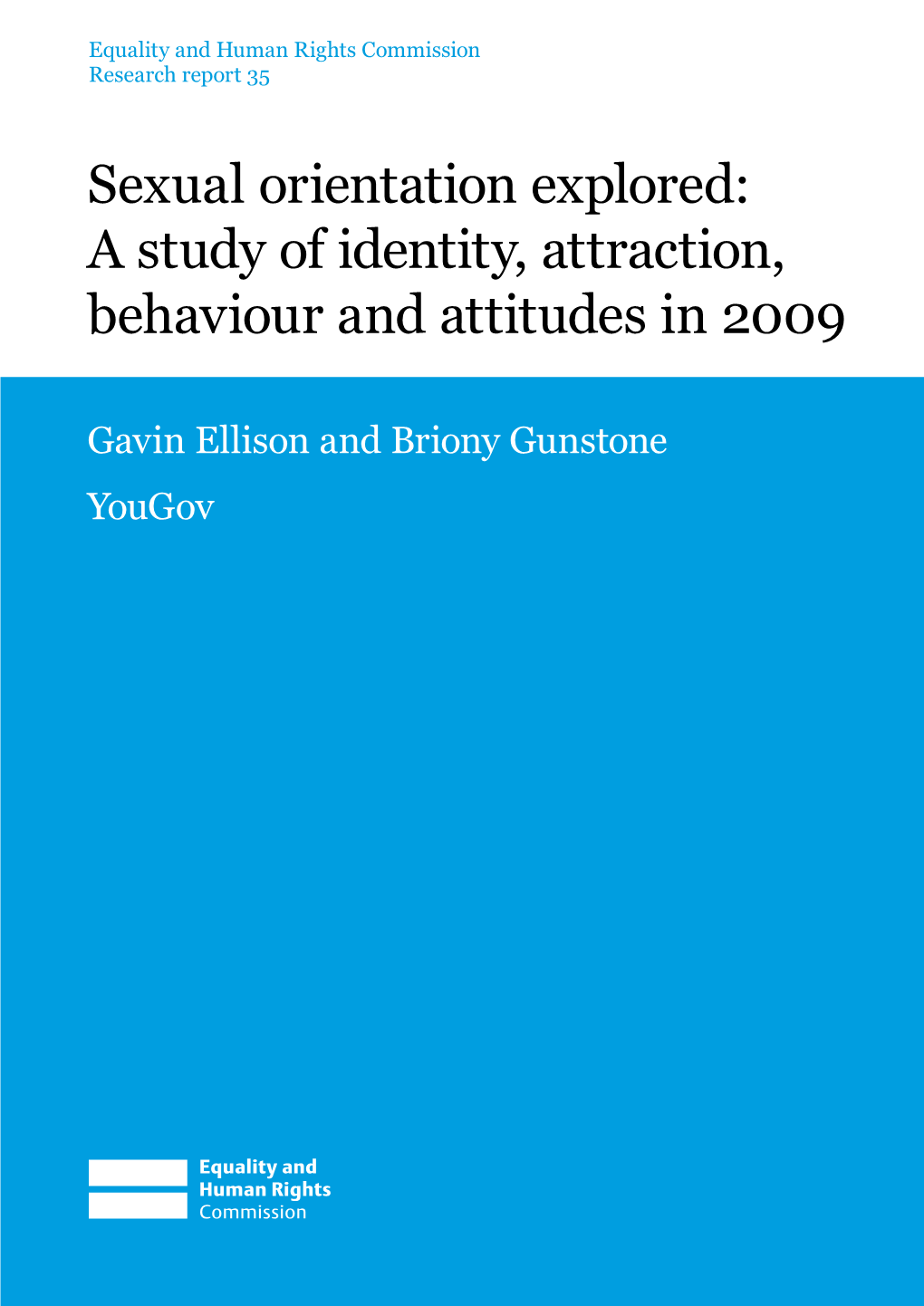 Sexual Orientation Explored: a Study of Identity, Attraction, Behaviour and Attitudes in 2009