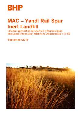 MAC – Yandi Rail Spur Inert Landfill Licence Application Supporting Documentation (Including Information Relating to Attachments 1 to 10)