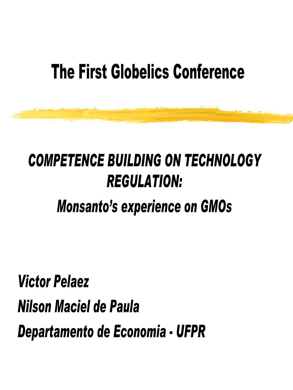 Competence Building on Technology Regulation: Monsanto's Experience on Gmos