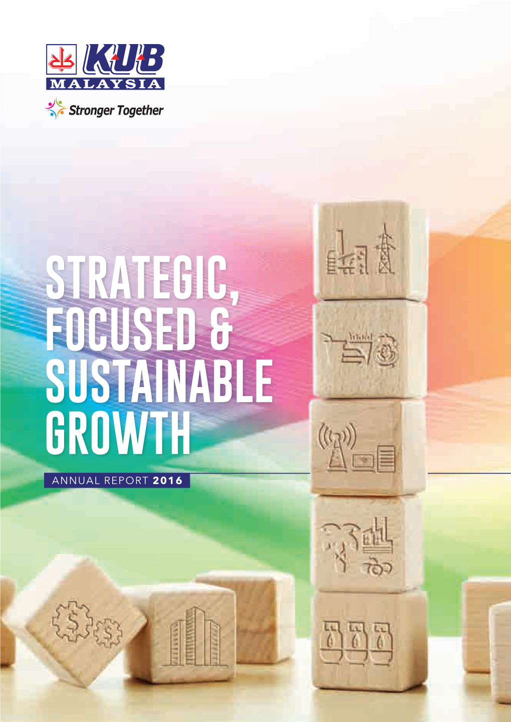 STRATEGIC, Focused & SUSTAINABLE GROWTH